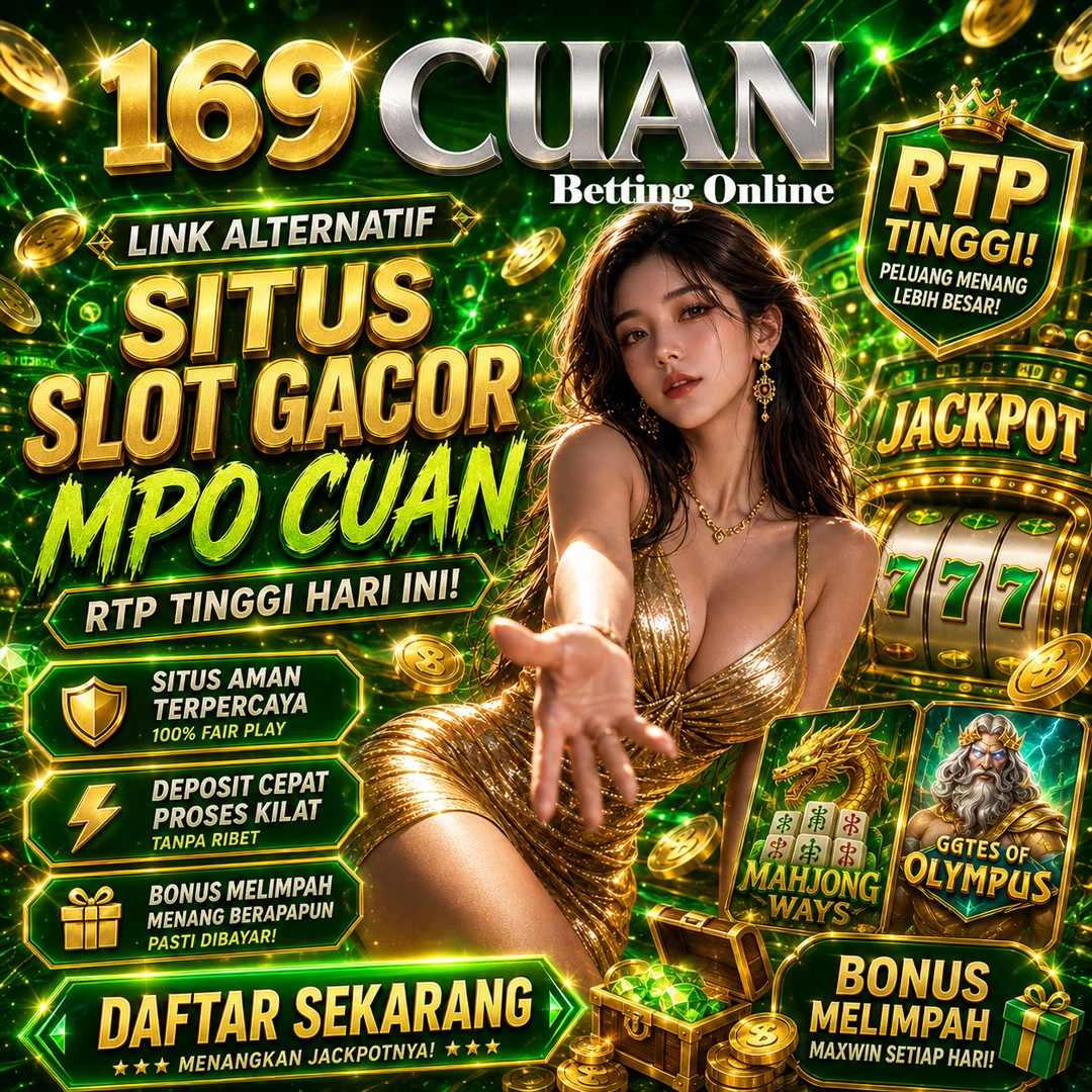 169CUAN : Link Alternatif Situs Slot Gacor MPO CUAN Dengan Rtp Tinggi Hari Ini
